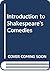 INTRODUCTION TO SHAKESPEARE'S COMEDIES