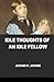 Idle Thoughts of an Idle Fellow Illustrated