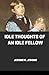 Idle Thoughts of an Idle Fellow Illustrated