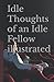 Idle Thoughts of an Idle Fellow illustrated