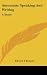 Automatic Speaking And Writing: A Study