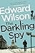 The Darkling Spy: A gripping Cold War espionage thriller by a former special forces officer (William Catesby)