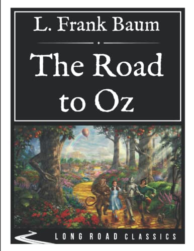 The Road to Oz: Long Road Classics Collection - Complete Text - Oversized Large Print Edition