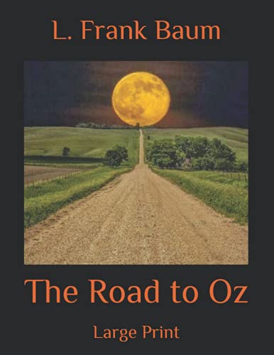 The Road to Oz: Large Print