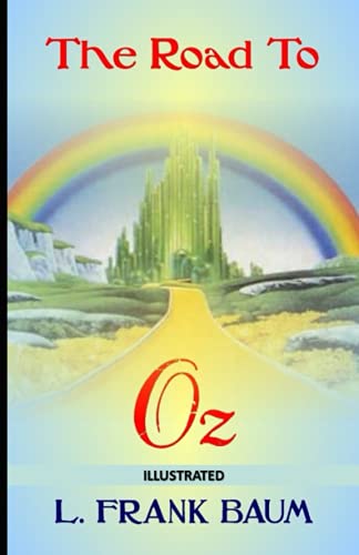 The Road to Oz - ILLUSTRATED
