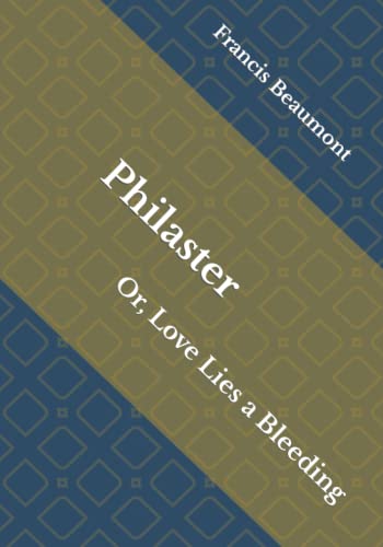 Philaster: Or, Love Lies a Bleeding