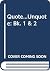 Quote...Unquote: Bk. 1 & 2