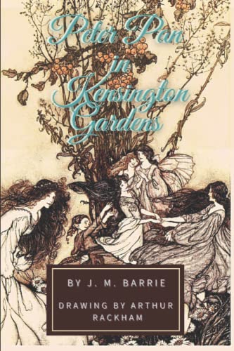 Peter Pan in Kensington Gardens: With Illustrations