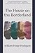 The House on the Borderland: Collector's Great Classics - Complete Revised Original Book for Modern Readers