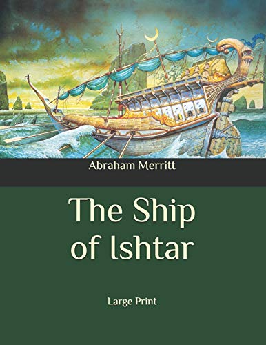 The Ship of Ishtar: Large Print