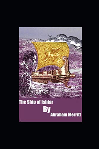 The Ship of Ishtar illustrated