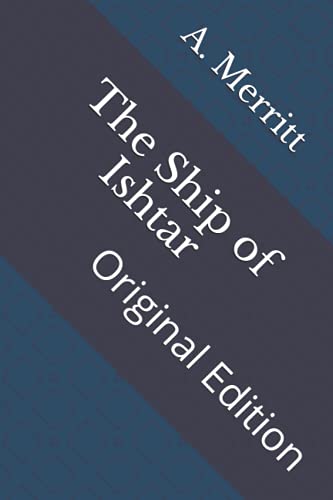 The Ship of Ishtar: Original Edition