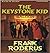 The Keystone Kid