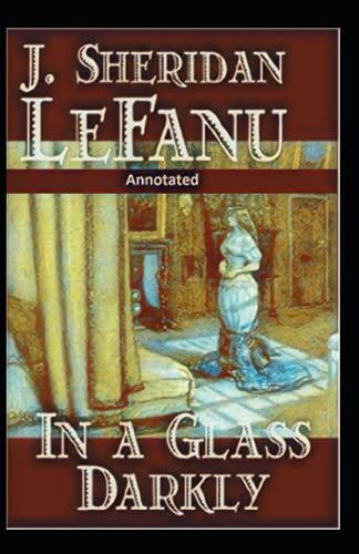 In a Glass Darkly Annotated
