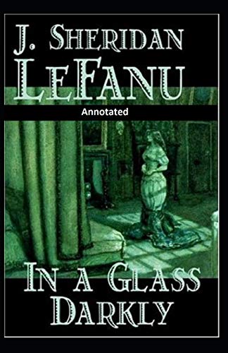 In a Glass Darkly Annotated