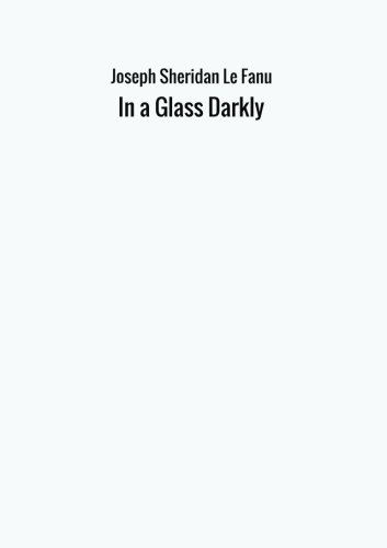 In a Glass Darkly