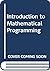 Introduction to Mathematical Programming