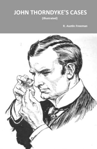 John Thorndyke's Cases - ILLUSTRATED