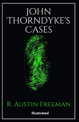 John Thorndyke's Cases Illustrated