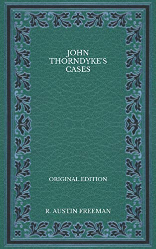 John Thorndyke's Cases - Original Edition