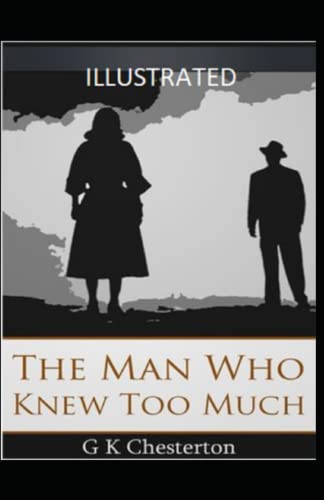 The Man Who Knew Too Much Illustrated