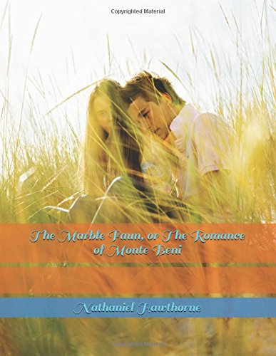 The Marble Faun, or The Romance of Monte Beni