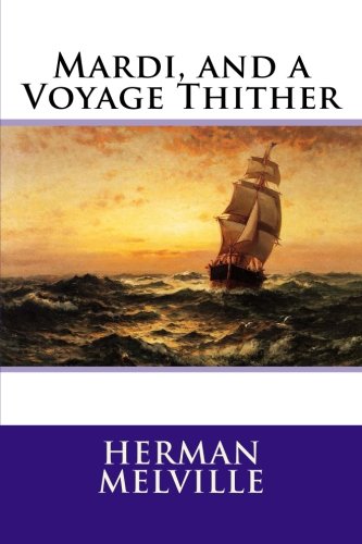 Mardi, and a Voyage Thither