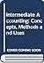 Intermediate Accounting: Concepts, Methods and Uses