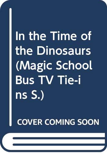In the Time of the Dinosaurs
