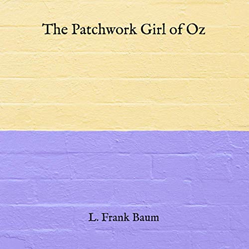 The Patchwork Girl of Oz