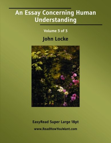 An Essay Concerning Human Understanding: Easyread Super Large 18pt Edition