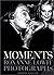 Moments: Roxanne Lowit photographs