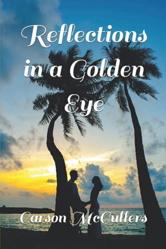 Reflections in a Golden Eye