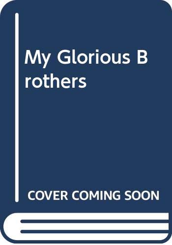 My Glorious Brothers
