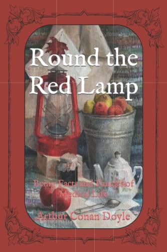 Round the Red Lamp: Being Facts and Fancies of Medical Life
