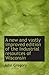 A new and vastly improved edition of the Industrial resources of Wisconsin
