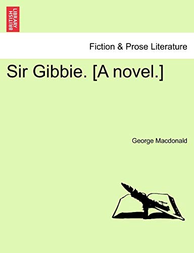 Sir Gibbie. [A Novel.]