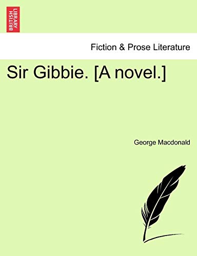 Sir Gibbie. [A Novel.]