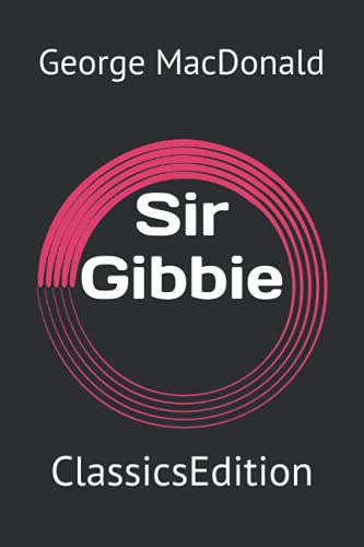 Sir Gibbie: ClassicsEdition