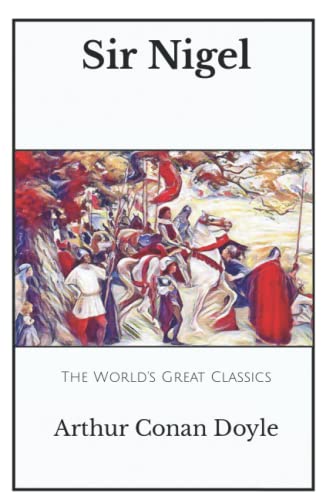 The World's Great Classics: Sir Nigel
