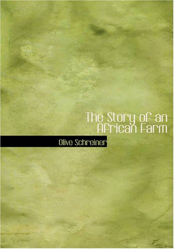 The Story of an African Farm: A Novel