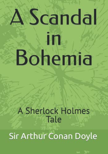 A Scandal in Bohemia: A Sherlock Holmes Tale
