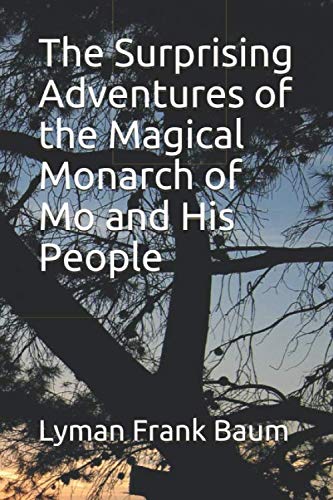 The Surprising Adventures of the Magical Monarch of Mo and His People