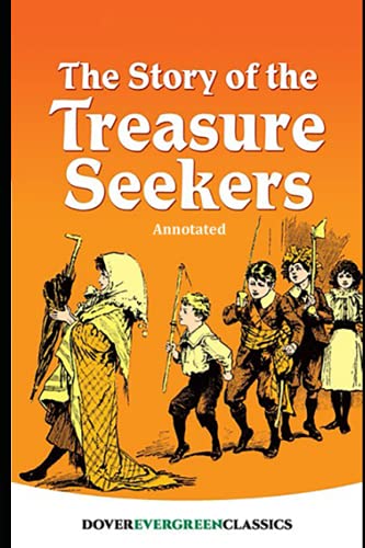 The Story of the Treasure Seekers By Edith Nesbit: Illustrated Edition