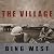 The Village by Bing West The Village by Bing West