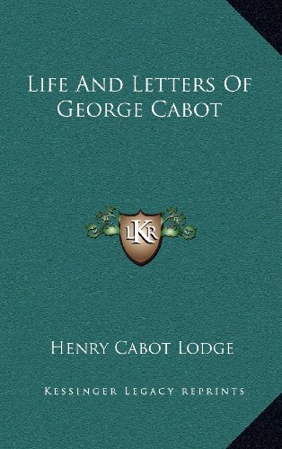 Life And Letters Of George Cabot