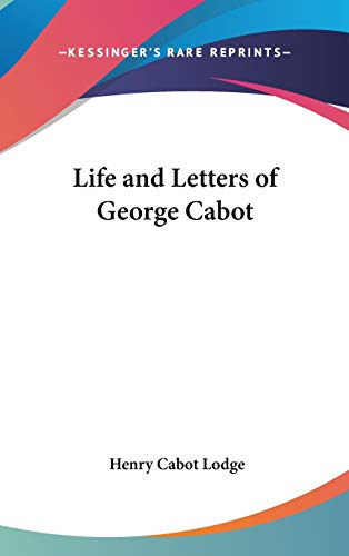 Life and Letters of George Cabot