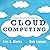 Executive's Guide to Cloud Computing