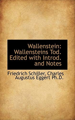 Wallenstein: Wallensteins Tod. Edited with Introd. and Notes