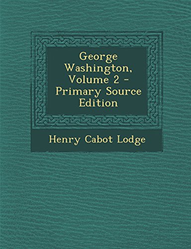 George Washington, Volume 2